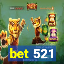 bet 521